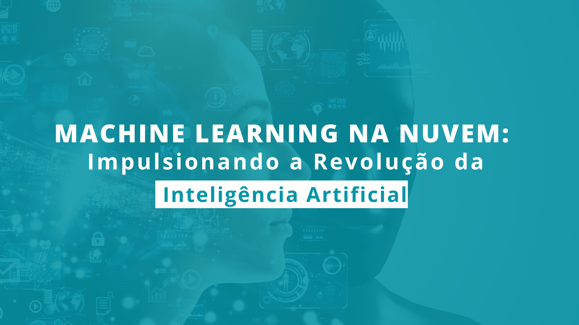 Machine Learning na Nuvem: Impulsionando a Revolução da Inteligência Artificial